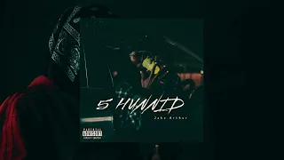 5 Hunnid - Jake Arthur (Official Audio)