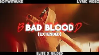 BoyWithUke - Bad Blood (Extended) (Lyric Video) (With @gilded88)