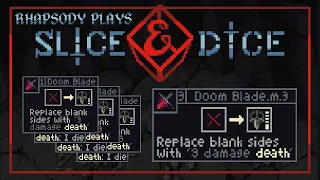 More Doom Per Blade | Rhapsody Plays Slice & Dice