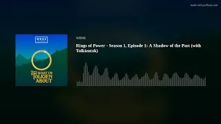 Rings of Power - Season 1, Episode 1: A Shadow of the Past (with Tolkientok)