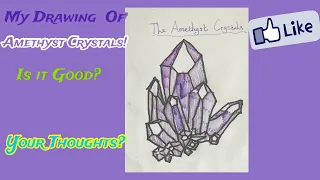 My Drawing Of Amethyst Crystals!