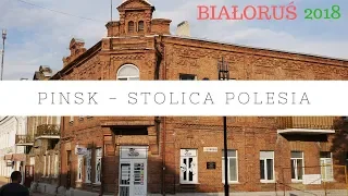 Pińsk - stolica Polesia - 🇧🇾 BIAŁORUŚ #5