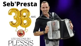 Seb'Presta : Mes 38 ans  " Les Salons du Plessis " Accordéon - ambiance - fête - chansons