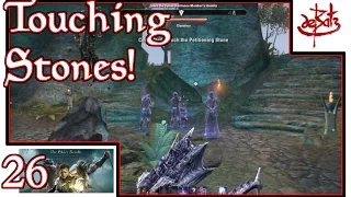 The Elder Scrolls Online | Ep26 | "Touching Stones!"