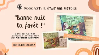 "Bonne nuit la forêt !" Histoire pour s'endormir - Podcast Il était une histoire
