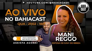 Davi do BBB24 decifrado por sua esposa, Mani Reggo, no Bahiacast