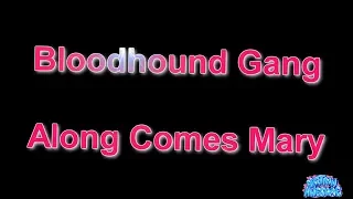 Along Comes Mary - Bloodhound Gang (Karaoke)