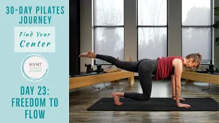 Freedom to Flow - Pilates Full Body Workout | "Finding Your Center" 30 Day Series - 23