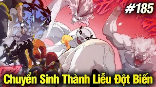 Chuyển Sinh Thành Liễu Đột Biến Chap 185 | Review Phim Truyện Tranh Hay | Lệ Phi Vũ