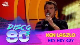 Ken Laszlo - Hey Hey Guy (Disco of the 80's Festival, Russia, 2004)