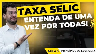 AULA 3: NOÇÕES DE ECONOMIA - POLÍTICA MONETÁRIA: COPOM E TAXA SELIC