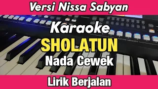 Karaoke - Sholatun Nissa Sabyan Nada Cewek Lirik Berjalan | Karaoke Sholawat