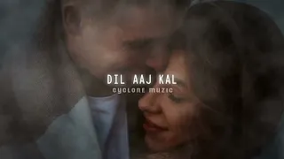 Dil Aaj Kal | Slowed reverb song | #slowedreverb #lofi