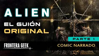 ALIEN - EL GUIÓN ORIGINAL [PARTE 1] - La Historia Alternativa l Comic Narrado