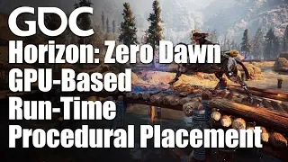 GPU-Based Run-Time Procedural Placement in Horizon: Zero Dawn