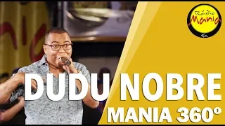 🔴 Radio Mania - Mania 360º | Dudu Nobre - Singelo Menestrel