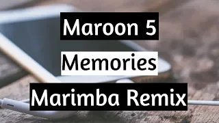 Maroon 5 - Memories (Marimba Remix)