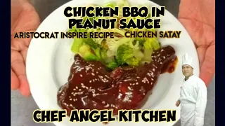 CHICKEN BBQ IN PEANUT SAUCE ALA ARISTOCRAT / CHICKEN SATAY IN PEANUT SAUCE RECIPE