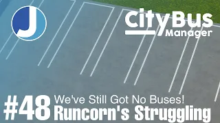 Struggling For Buses In Runcorn | City Bus Manager | Episode 48