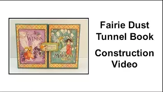 Fairie Dust Tunnel Book Construction - Part B