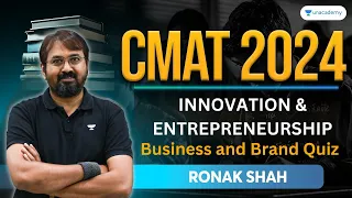 CMAT 2024 Innovation and Entrepreneurship | Business and Brand Quiz | Ronak Shah