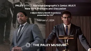 PaleyImpact: National Geographic's Genius: MLK/X New York Premiere & Discussion