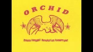 Orchid - Dance Tonight, Revolution Tomorrow! (FULL ALBUM)