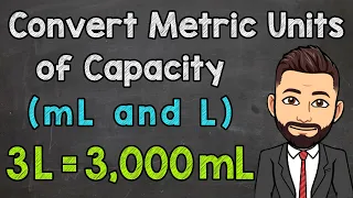 Metric Units of Capacity | Convert mL and L