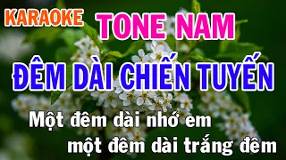 Đêm Dài Chiến Tuyến Karaoke Tone Nam Nhạc Sống - Phối Mới Dễ Hát - Nhật Nguyễn