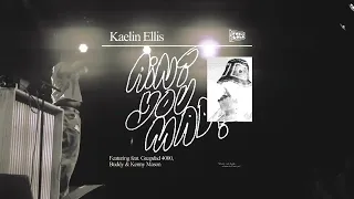 Kaelin Ellis - Ain’t You Mad ft. Guapdad 4000, Buddy & Kenny Mason (OFFICIAL VISUALIZER)