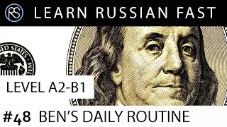 Story #48. BEN'S DAILY ROUTINE. Text + Audio + Eng/Deu/Esp Subs. Learn Russian with Short Stories.