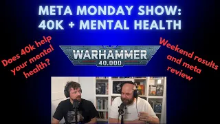 Meta Monday Show: 40k and mental health, the good, the bad and the ugly!