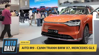 Huawei Aito M9 - Tham vọng cạnh tranh BMW X7, Mercedes GLS |Autodaily.vn|