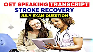 OET SPEAKING TRASNSCRIPT -  STROKE RECOVERY | SPEAK WITH MIHIRAA