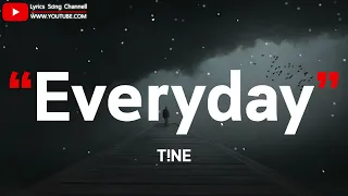 Everyday - T!NE (เนื้อเพลง)