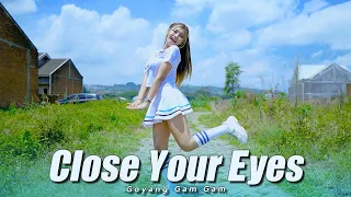 DJ CLOSE YOUR EYES X GAM GAM TEKI TEKI REMIX DIVANA CHANNEL