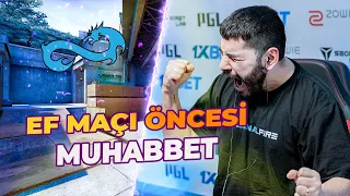 EF MAÇI ÖNCESİ SOHBET MUHABBET MAÇ ANALİZİ