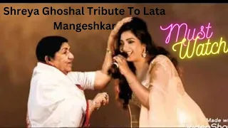 Shreya Ghoshal Tribute to Lata Mangeshkar  Live Performance | Shreya Ghoshal songs