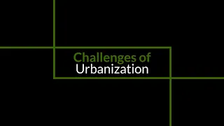 Challenges of Urbanization