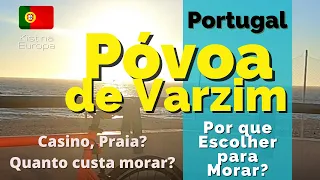 Why Choose Póvoa de Varzim to live in Portugal?
