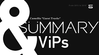 [Camellia "Guest Tracks" Summary & VIPs 01] Full Album