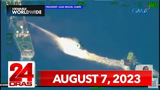 24 Oras Express: August 7, 2023 [HD]