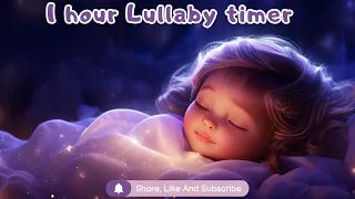 1 hour Timer|Sleep Instantly Within 3 Mins | Lullaby for Babies To Go To Sleep| Timer for kids