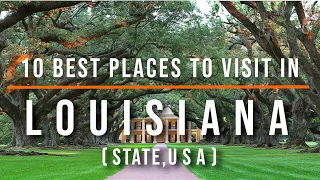 10 Best Places to Visit in Louisiana, USA | Travel Video | Travel Guide | SKY Travel