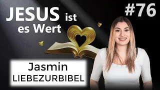 Jasmin Neubauer (Liebezurbibel): Jesus ist es wert! #76 | Esther & Chris | togetheringod-Podcast