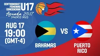 Bahamas v Puerto Rico - Full Game - Centrobasket U17 Women's Championship 2017