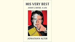 Author Jonathan Alter with His Very Best: Jimmy Carter, a Life