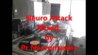 Neuro Attack Mixed by Pr Neuromaniac