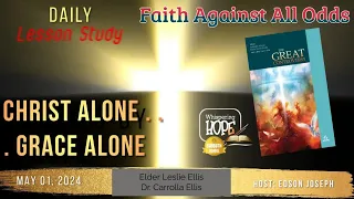 Christ Alone . . . Grace Alone | Daily Sabbath School Lesson | Quarter 2 2024