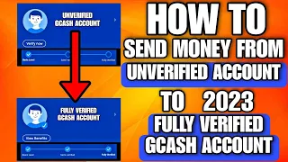 HOW TO TRANSFER MONEY FROM UNVERIFIED GCASH TO FULLY VERIFIED GCASH ACCOUNT 2023 | GCASH TUTORIAL